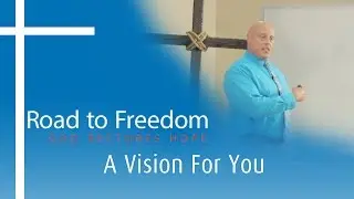 Christian Drug Rehab - A Vision For You w/ Dr. Bianchini | Road to Freedom