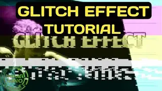 GLITCH VIDEO EFFECT TUTORIAL