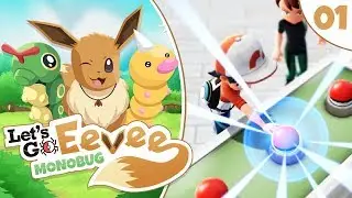 Pok&eacute;mon Let's Go Eevee MonoBUG Let's Play! - Episode #1 - 