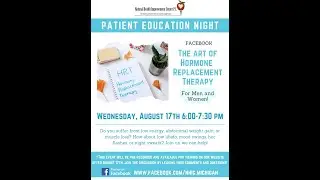 Patient Education- The Art of Natural Hormone Replacement Therapy 8/17/22