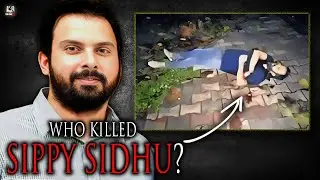 Sippy Sidhu Murder Case | Case File No - 02