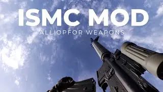INSURGENCY SANDSTORM ISMC MOD OPFOR WEAPONS #insurgencysandstorm
