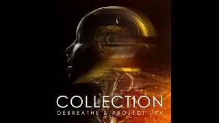 DeBreathe & Project UKV - Best songs collection (electronic, chillmusic, popmusic)