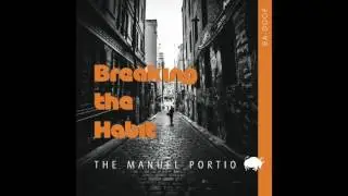 The Manuel Portio - Breaking The Habit
