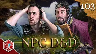 Time to Run - NPC D&D - Episode 103