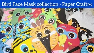 Bird face mask collection | Bird paper craft | How to make face mask #diy #birds #craft #art #viral 
