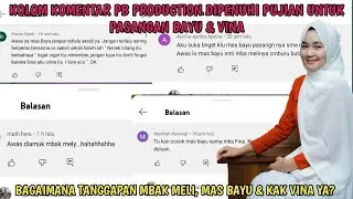 KOLOM KOMENTAR PB PRODUCTION DIPENUHI PUJIAN UNTUK MAS BAYU & KAK VINA.INI TANGGAPAN MELI, BAYU&VINA