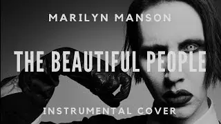 Marilyn Manson - The Beautiful People Instrumental Cover