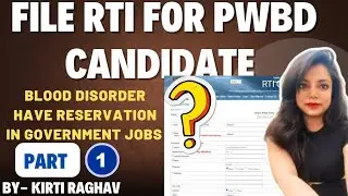 FILE RTI FOR PWBD CANDIDATE || BLOOD DISORDER Have Reservation in Govt. jobs or not by Kirti Raghav