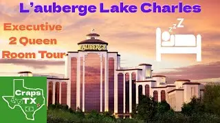 L'auberge Lake Charles, 2 Queen Executive Room tour.
