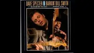 Bluebird  Blues DAVE SPECTER & BARKIN' BILL SMITH