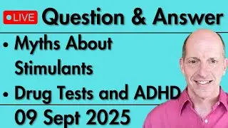 Weekly Q&A: Myths about Stimulants / Drug Tests and ADHD