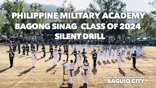 PMA BAGONG SINAG CLASS OF 2024 | Silent Drill Performance in Baguio City