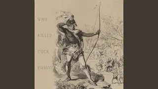 Who Killed Cock Robin?