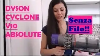 RECENSIONE E SPIEGAZIONE DYSON CYCLONE V10 ABSOLUTE ITA(Guida argomenti in descrizione)