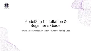 How to Install ModelSim & Simulate Verilog Code &ndash; Step-by-Step Tutorial