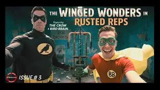 The Winged Wonders and the Rusted Reps | Issue #3