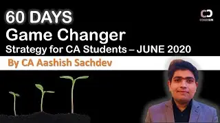 Last 60 Days Strategy for CA Final-CA Inter/IPCC-JUNE 2020 | MUST WATCH!