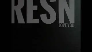 Resn: Love You