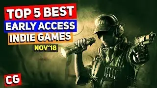 Top 5 Best Early Access Indie Games November 2018