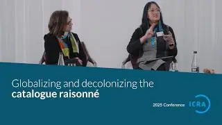 2025 Conference | Globalizing and Decolonizing the Catalogue Raisonné