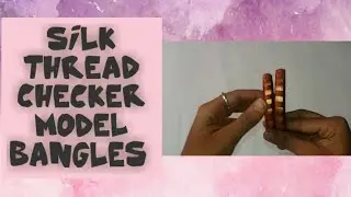 Making unique silk thread checker model bangles | Crafts Corner ♧