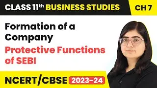 Protective Functions of SEBI - Formation of a Company | Class 11 Business Studies Chapter 7