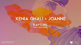 Xenia Ghali, Joanne - Rapture (Xenia Ghali Remix) (Official Audio Release)