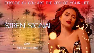 🎙️ SIREN SIGNAL: Episode 10, You Are The CEO of Your Life