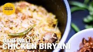 Dahi Wali Chicken Biryani | Menu By Mariam | MBM