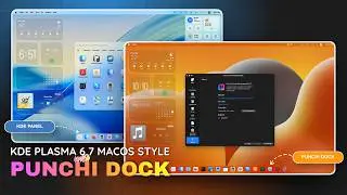 KDE Plasma 6 macOS Look — Now with Punchi Dock