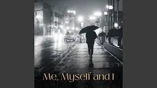 Me, Myself and I