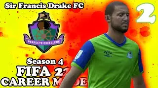 FIFA 22: Career Mode: Sir Francis Drake FC: Kick Off the Season - (S4) Episode 2