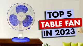 Top 5 Table Fan In 2024 | Best Table Fan In 2024 | Table Fan Prices | Table Fan Reviews
