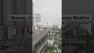 Skyway | Makati | Light Traffic | Gloomy Weather | October 14 2025 | StreetLensPH