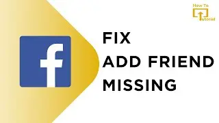 Fix Facebook Add Friend Option Missing Problem | Fix Send Request Option not Showing
