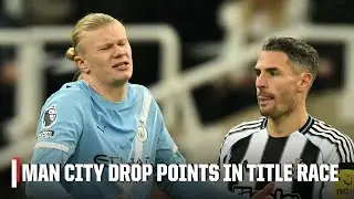 Newcastle vs. Man City FULL REACTION! Pep Guardiola&rsquo;s side drop points in title race | ESPN FC