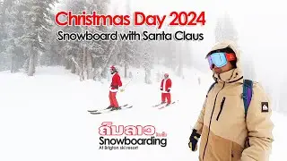 Snowboarding with Santa Claus | Episode 20
