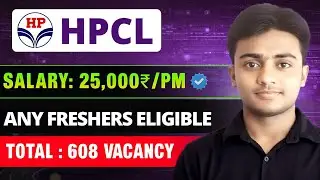 HPCL New Recruitment 2026। Any Freshers। 608 Vacancy। Salary : 25,000₹/PM। HPCL JE Vacancy 2026 