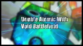 Playing Double Atomic with Void Battlefield in Coop (Random Dice)
