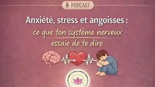 🔥 Anxiété, stress et angoisses : ce que ton système nerveux essaie de te dire 🕊
