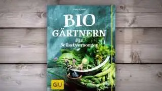 Biog&auml;rtnern f&uuml;r Selbstversorger - GU Gartenratgeber