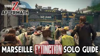 Marseille Episode Extinction Solo Guided Run (0 Damage) - World War Z Aftermath