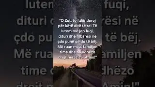 Lutje p&euml; m&euml;ngjes☝️❤️#LutjeShqip #Besimi #Zoti #Qet&euml;si #MotivimShqip