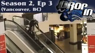 Drop In Season 2 Ep. 3 Vancouver (Danger Dan Cowen, Nigel Quarless & Keith Howitt Guests)