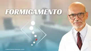 FORMIGAMENTO MEMBROS SUPERIORES / MEMBROS INFERIORES