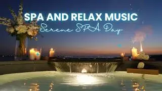Serene SPA Day | Sunset Evening Spa Ambience for Calm & Unwinding | 3 Hours