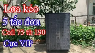Hướng dẫn, ráp loa, loa kéo 5 tấc đơn, coil 75 từ 190 cực vip