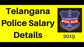 Telangana Police Salary Details 2019 जाने Pay Scale, Grade Pay & Allowances