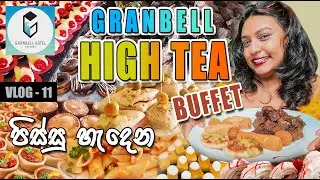 Granbell Hotel Colombo Unlimited High Tea Buffet | පිස්සු හැදෙන රසට කන්න | @LifeMagicBook